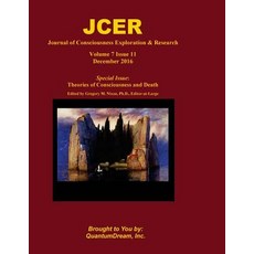 意識探索與研究期刊第7卷第11期：意識與死亡的理論....., Createspace獨立發布平台