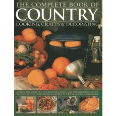 The Complete Book of Country Cooking Crafts & Decorating: Capture the Spirit of Country Living with O..., Hermes House (UK)