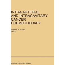 Intra-Arterial and Intracavitary Cancer Chemotherapy: Proceedings of the Conference on Intra-Arterial ..., Springer