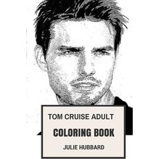 Tom Cruise Adult Coloring Book: Jack Reacher Star and Academy Award Nominee Globe Award Winner and Be..., Createspace Independent Publishing Platform