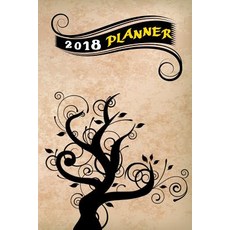 2018 Planner: Daily Weekly Monthly 2018 Planner & Organizer with to Do List (Tree Planner 2018)(V4) ..., Createspace Independent Publishing Platform