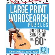 Large Print Wordsearches Puzzles Songs of 60s: Giant Print Word Searches for Adults & Seniors ..., Createspace Independent Publishing Platform