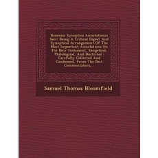 Recensio Synoptica Annotationis Sacr: Being a Critical Digest and Synoptical Arrangement of the Most I..., Saraswati Press