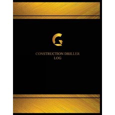 Construction Driller Log (Log Book Journal - 125 Pgs 8.5 X 11 Inches): Construction Driller Logbook ..., Createspace Independent Publishing Platform
