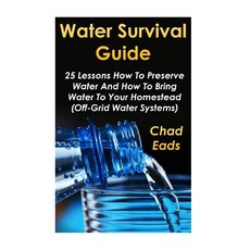 水生存指南：25 節課如何節約用水以及如何將水帶入您的家園：（關閉..., Createspace獨立發布平台