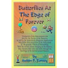 Butterflies at the Edge of Forever (Grayscale): Discovering and Protecting the Theory of Everything (T..., Createspace Independent Publishing Platform