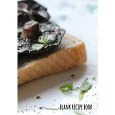 Blank Recipe Book - Breakfast Recipes (Toast Cover): 7 X 10 Personalized Blank Recipe Book Recipes &..., Createspace Independent Publishing Platform