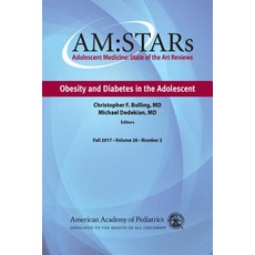 Am: Stars Obesity and Diabetes in the Adolescent: Adolescent Medicine State of the Art Reviews Vol 28..., American Academy of Pediatrics