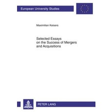 Selected Essays on the Success of Mergers and Acquisitions: Evidence from the Banking..., Peter Lang Gmbh, Internationaler Verlag Der W