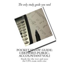 Pocket Study Guide: Certified-Public-Accountant Vol2: Study for the Test and Pass the CPA Exam with Ea..., Createspace Independent Publishing Platform