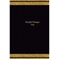Benefits Manager Log (Logbook Journal - 124 Pages 6 X 9 Inches): Benefits Manager Logbook (Red Cover..., Createspace Independent Publishing Platform