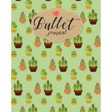 Bullet Journal: Cactus Pattern Cover - 150 Pages with Bullet Journal Ideas - Dotted Grid Journal: Dot ..., Createspace Independent Publishing Platform
