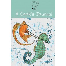 A Cook's Journal Goldfish: 150 Blank Recipe Book 6x9"/Blank Recipe Journal/Blank Cookbook/Cookbooknote..., Createspace Independent Publishing Platform