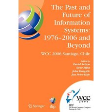 資訊系統的過去與未來：1976年-2006年及以後：Ifip第19屆世界電腦大會..., 施普林格
