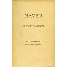 Naven: A Survey of the Problems Suggested by a Composite Picture of the Culture of a New Guinea Tribe ..., Stanford University Press