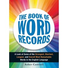 The Book of Word Records: A Look at Some of the Strangest Shortest Longest and Overall Most Remarka..., Adams Media Corporation