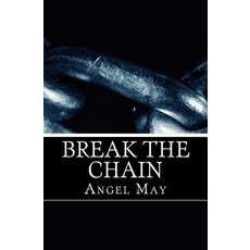 Break the Chain: I Was Physically and Emotionally Abused by a Man I Thought Loved Me. More and More W..., Createspace Independent Publishing Platform