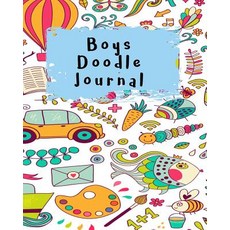 Boys Doodle Journal: Blank Journals to Write In Doodle In Draw in or Sketch In 8 X 10 150 Unlined ..., Createspace Independent Publishing Platform