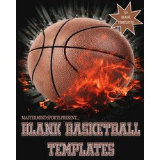 MasterMind Sports Present...Blank Basketball Templates: Basketball Playbook Journal Template Notebook ..., Createspace Independent Publishing Platform