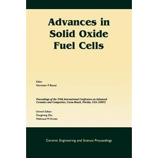 Advances in Solid Oxide Fuel Cells: A Collection of Papers Presented at the 29th International Confere..., Wiley-American Ceramic Society