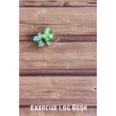 Exercise Log Book: Workout Journal Undated Daily Training Fitness Notebook 100 Pages an Exercise Diar..., Createspace Independent Publishing Platform