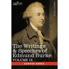 The Writings & Speeches of Edmund Burke: Volume IX - Articles of Charge Against Warren Hastings Esq.;..., Cosimo Classics