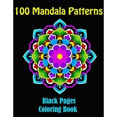 100 Mandala Patterns- Mandalas at Midnight a Coloring Book on Black Pages: 100 Mandalas Coloring Book..., Createspace Independent Publishing Platform