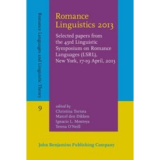 Romance Linguistics 2013: Selected Papers from the 43rd Linguistic Symposium on Romance Languages (Lsr..., John Benjamins Publishing Company