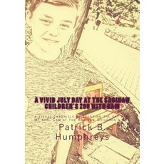 A Vivid July Day at the Saginaw Children's Zoo with CAM: A Visual Chronicle of Spending the Day with M..., Createspace Independent Publishing Platform