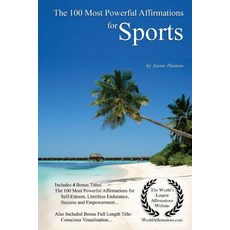Affirmation - The 100 Most Powerful Affirmations for Sports - With 4 Positive Daily Self Affirmation B..., Createspace Independent Publishing Platform