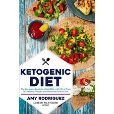 Ketogenic Diet: The Complete Guide to a Keto Diet with More Than 50 Healthy Recipes and Meal Plan to ..., Createspace Independent Publishing Platform