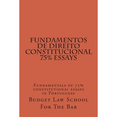 Fundamentos de Direito Constitucional 75% Essays: Fundamentals of 75% Constitutional Essays in Portugu..., Createspace Independent Publishing Platform