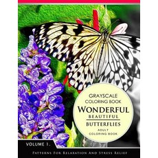Wonderful Butterflies Volume 1: Grayscale Coloring Books for Adults Relaxation (Adult Coloring Books S..., Createspace Independent Publishing Platform