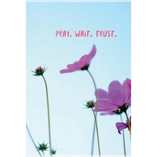 Pray. Wait. Trust.: Password Log (an Internet Address and Password Journal): Internet Address & Passwo..., Createspace Independent Publishing Platform