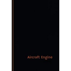 Aircraft Engine Log (Logbook Journal - 120 Pages 6 X 9 Inches): Aircraft Engine Logbook (Professiona..., Createspace Independent Publishing Platform