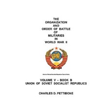 第二次世界大戰中軍事戰鬥的組織和順序：第五卷 - B 冊蘇聯聯盟..., 特拉福德出版社