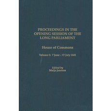 長期議會開幕會議記錄：下議院第 5 卷：1641 年 6 月 7 日 - 17..., 羅徹斯特大學出版社