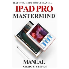 iPad Pro MasterMind Manual: Get Started with iPad Pro Functions with 100% Made Simple Step by Step Con..., Createspace Independent Publishing Platform