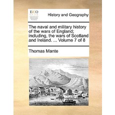 英國戰爭的海軍和軍事史；包括蘇格蘭戰爭和愛爾蘭戰爭。 ……, Gale Ecco，印刷版