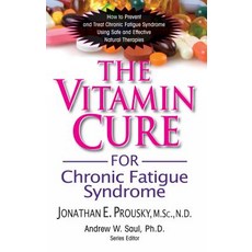 The Vitamin Cure for Chronic Fatigue Syndrome: How to Prevent and Treat Chronic Fatigue Syndrome Using..., Basic Health Publications