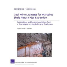 Coal Mine Drainage for Marcellus Shale Natural Gas Extraction: Proceedings and Recommendations from a ..., RAND Corporation
