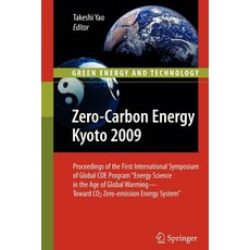Zero-Carbon Energy Kyoto 2009: Proceedings of the First International Symposium of Global Coe Program ..., Springer