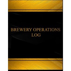 Brewery Operations (Log Book Journal - 125 Pgs 8.5 X 11 Inches): Brewery Operations Logbook (Black C..., Createspace Independent Publishing Platform