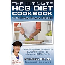 The Ultimate Hcg Diet Cookbook for the Revised Simeons' Hcg Diet: 160+ Clinically-Proven Food Revision..., Createspace