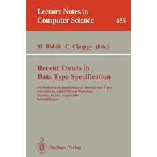 資料類型規範的最新趨勢：第八屆抽象資料類型規範研討會聯合..., 施普林格