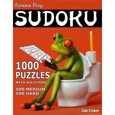Famous Frog Sudoku 1 000 Puzzles with Solutions. 500 Medium and 500 Hard: A Bathroom Sudoku Series Boo..., Createspace Independent Publishing Platform