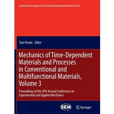 Mechanics of Time-Dependent Materials and Processes in Conventional and Multifunctional Materials Vol..., Springer