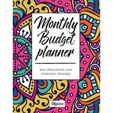 My Home Budget Planner: Monthy Bill Organizer & Expense Tracker Book Gorgous Mandalas Tough Matte Cov..., Createspace Independent Publishing Platform