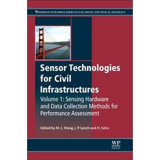 Sensor Technologies for Civil Infrastructures Volume 1: Sensing Hardware and Data Collection Methods ..., Woodhead Publishing