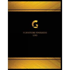 Furniture Finishers Log (Logbook Journal - 125 Pages 8.5 X 11 Inches): Furniture Finishers Logbook (..., Createspace Independent Publishing Platform